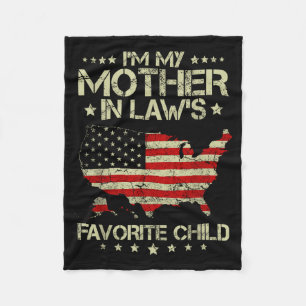 I'm My Mother In Laws Favorite Child Us Flag Funny Fleece Blanket