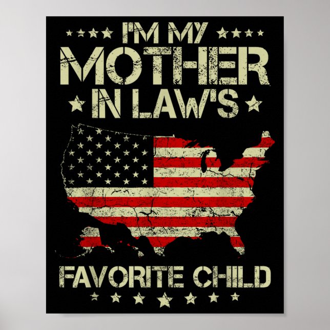 I'm My Mother In Laws Favorite Child Us Flag Funny Poster (Front)