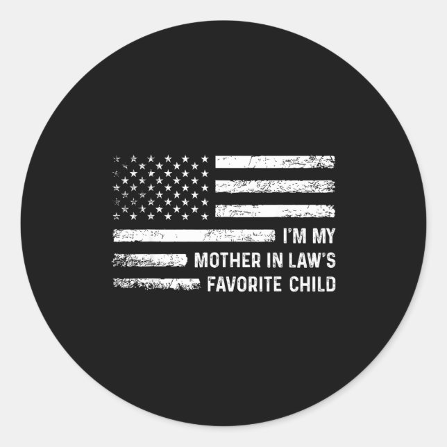 I'm My Mother In Law's Favorite Child Usa Flag Fun Classic Round Sticker (Front)