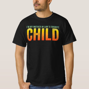 I'm My Mother In Law's Favourite Child Gradient T-Shirt
