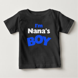 I'm Nana's Boy Baby T-Shirt
