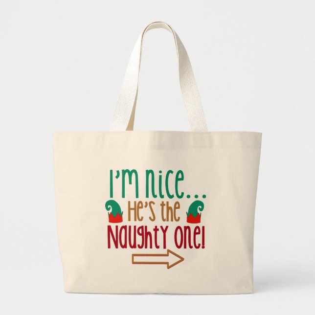 Im Nice Hes Naughty Elf Hat Large Tote Bag (Front)