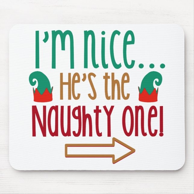 Im Nice Hes Naughty Elf Hat Mouse Pad (Front)
