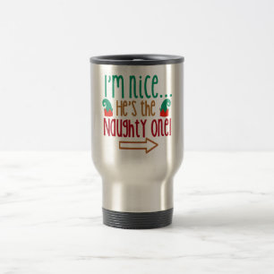 Im Nice Hes Naughty Elf Hat Travel Mug