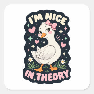 I'm nice in theory goose humour square sticker