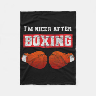 I'm Nicer After Boxing Kickboxing Boxer Fleece Blanket