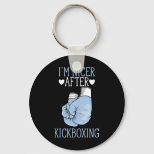 I'm Nicer After Kickboxing Funny Kickboxer I Love Keychain