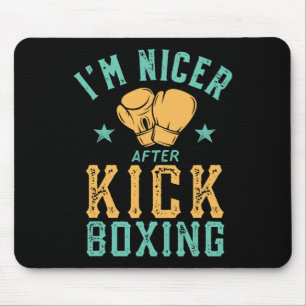 I'm Nicer After Kickboxing Funny Sarcastic Women B Mouse Pad