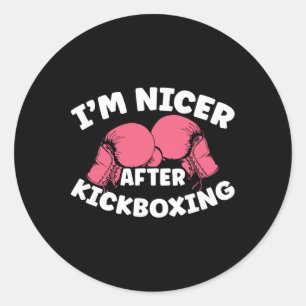 Im Nicer After Kickboxing Mma Kickboxing Kickboxer Classic Round Sticker