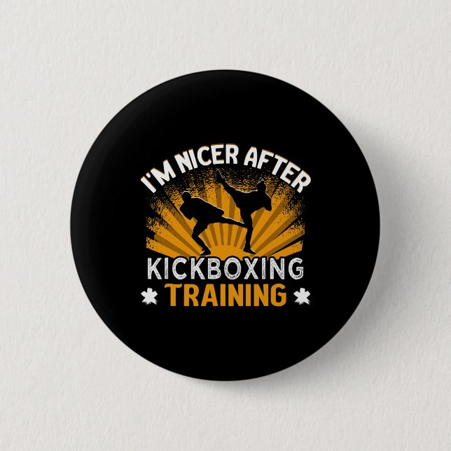 I'm Nicer After Kickboxing Training Trainer Kickbo 2 Inch Round Button (Front)