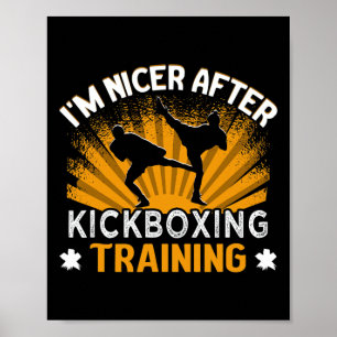I'm Nicer After Kickboxing Training Trainer Kickbo Poster