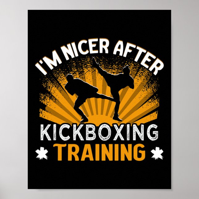 I'm Nicer After Kickboxing Training Trainer Kickbo Poster (Front)