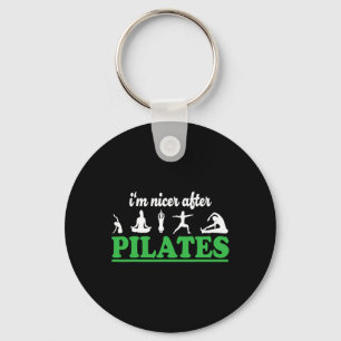I'm Nicer After Pilates Fitness Instructor Funny P Keychain