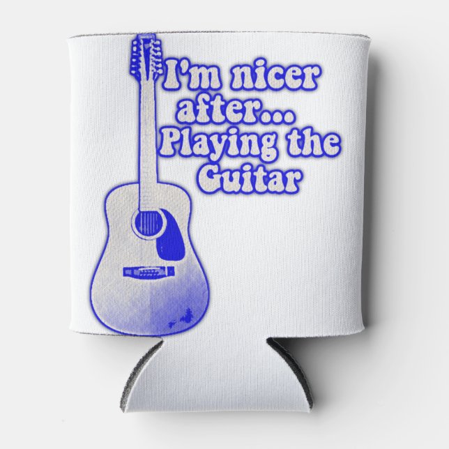 I'm nicer after playing the guitar can cooler (Front)