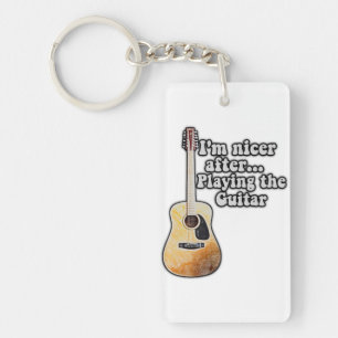 I'm nicer after playing the guitar. motivational keychain