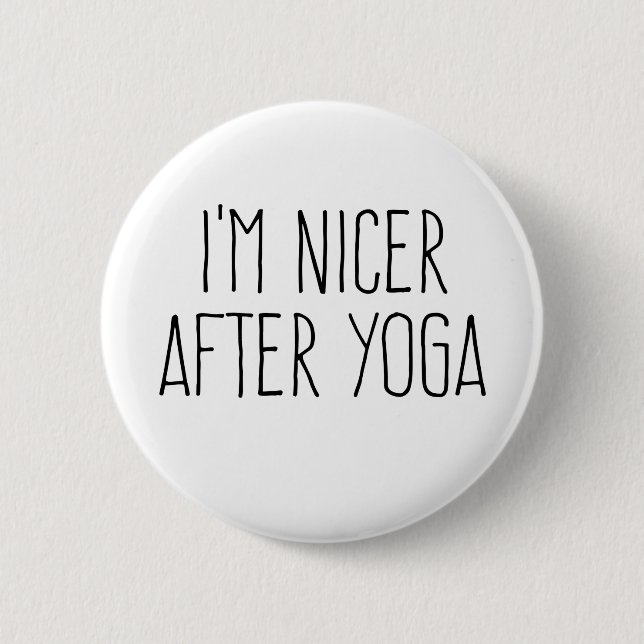 I'm Nicer After Yoga    2 Inch Round Button (Front)