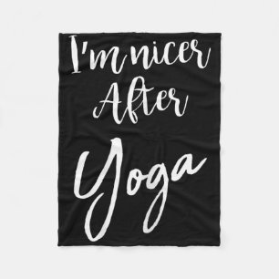 I'm Nicer After Yoga Funny Sarcastic Saying Gym Fleece Blanket
