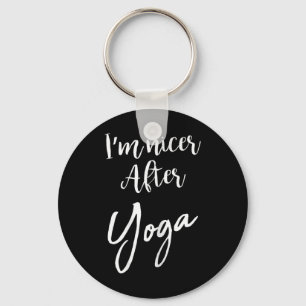 I'm Nicer After Yoga Funny Sarcastic Saying Gym Keychain