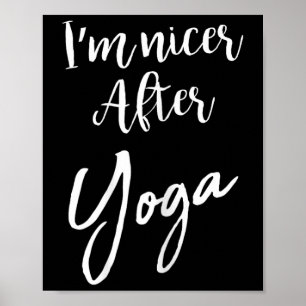 I'm Nicer After Yoga Funny Sarcastic Saying Gym Poster