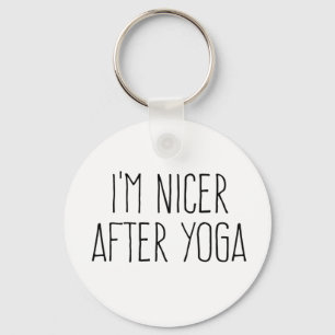 I'm Nicer After Yoga    Keychain