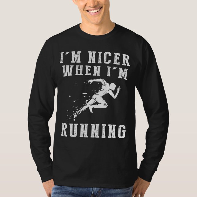 Im Nicer When Im Running Funny Tee (Front)