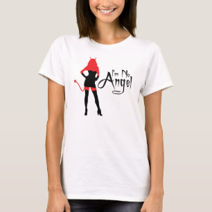 I'm no Angel T-Shirt