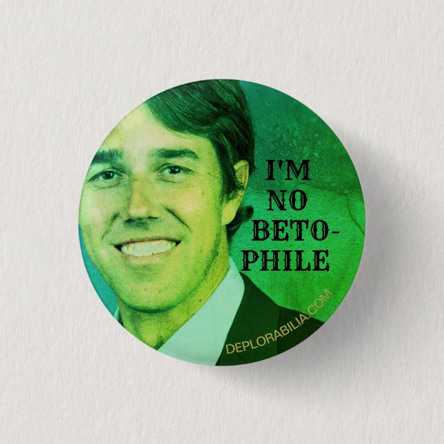I'M NO BETO-PHILE 1 INCH ROUND BUTTON (Front)