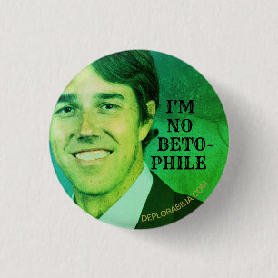 I'M NO BETO-PHILE 1 INCH ROUND BUTTON