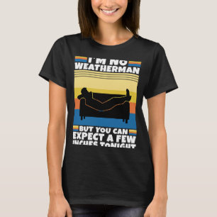 Im no weatherman but you can expect a few inches t T-Shirt