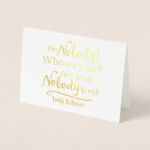 I'm Nobody Quote Foil Card