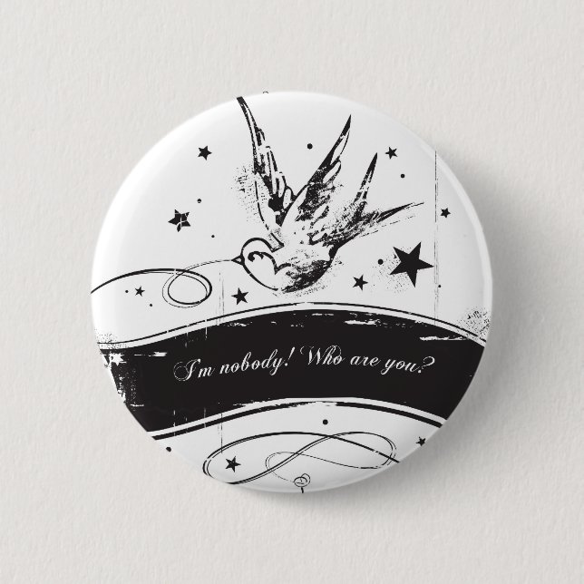 "I'm nobody. Who are you?" 2 Inch Round Button (Front)