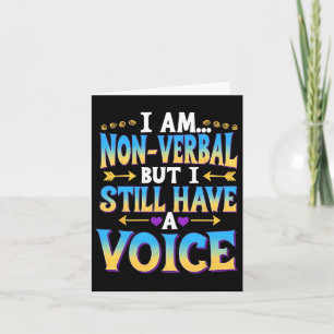 I'm Non-verbyl But I Still Have A Voice Autism Awa Card