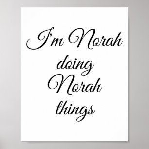 I'm Norah Doing Norah Things Funny Birthday Name G Poster
