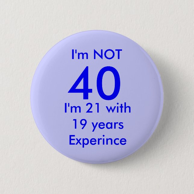 I'm NOT , 40, 2 Inch Round Button (Front)