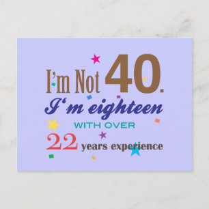 I'm Not 40 - Funny Birthday Gift Postcard