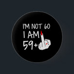 Im Not 60 I Am 59 Plus 1 Middle Finger Tee Women M 2 Inch Round Button<br><div class="desc">Im Not 60 I Am 59 Plus 1 Middle Finger Tee Women Mothers Day</div>