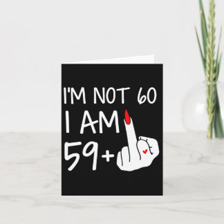 Im Not 60 I Am 59 Plus 1 Middle Finger Tee Women M Card
