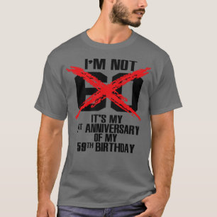 Im not 60 T-Shirt