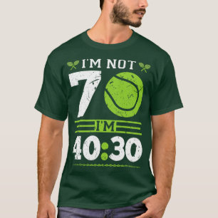 Im Not 70 Years Old Tennis Player Funny Tennis T-Shirt