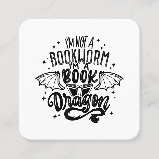 I'm Not A Bookworm I'm A Book Dragon Fantasy Book  Square Business Card (Front)