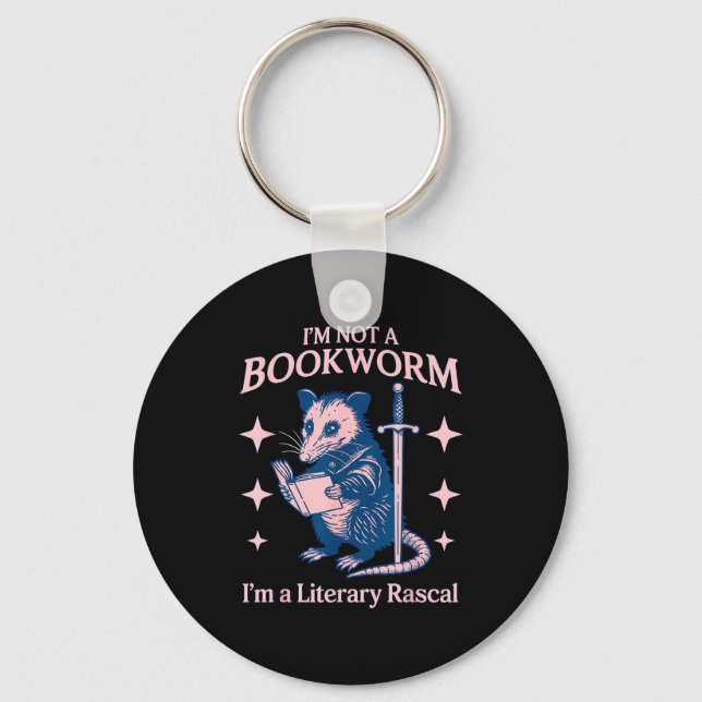 I'm not a bookworm i'm a literary rascal opossum  keychain (Front)