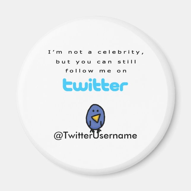 I'm Not A Celebrity...Follow Me on Twitter Magnet (Front)