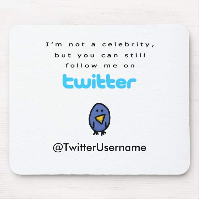 I'm Not A Celebrity...Follow Me on Twitter Mouse Pad (Front)