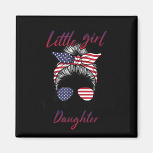Im Not a Daddys Little Girl Im a Veterans Daughter Magnet