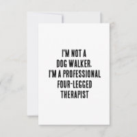 I'm not a dog walker, I'm a professional four