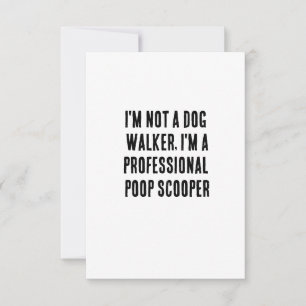 I'm not a dog walker, I'm a professional poop Thank You Card
