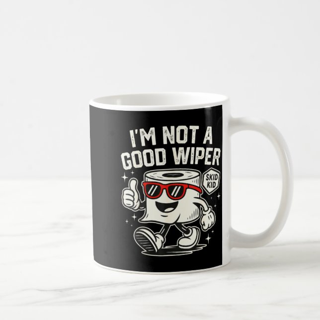 I'm Not A Good Wiper Toddler Sarcastic New Parent  Coffee Mug (Right)