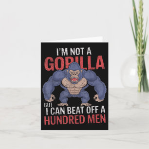 Im Not A Gorilla But I Can Beat Off Hundred Men Ad Card