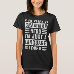 I'm Not A Grammar Nerd I'm Just A Language Raglan T-Shirt