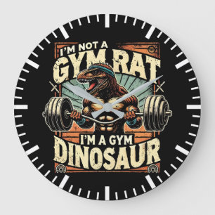 I'm Not a Gym Rat, I'm a Gym Dinosaur - Workout Large Clock